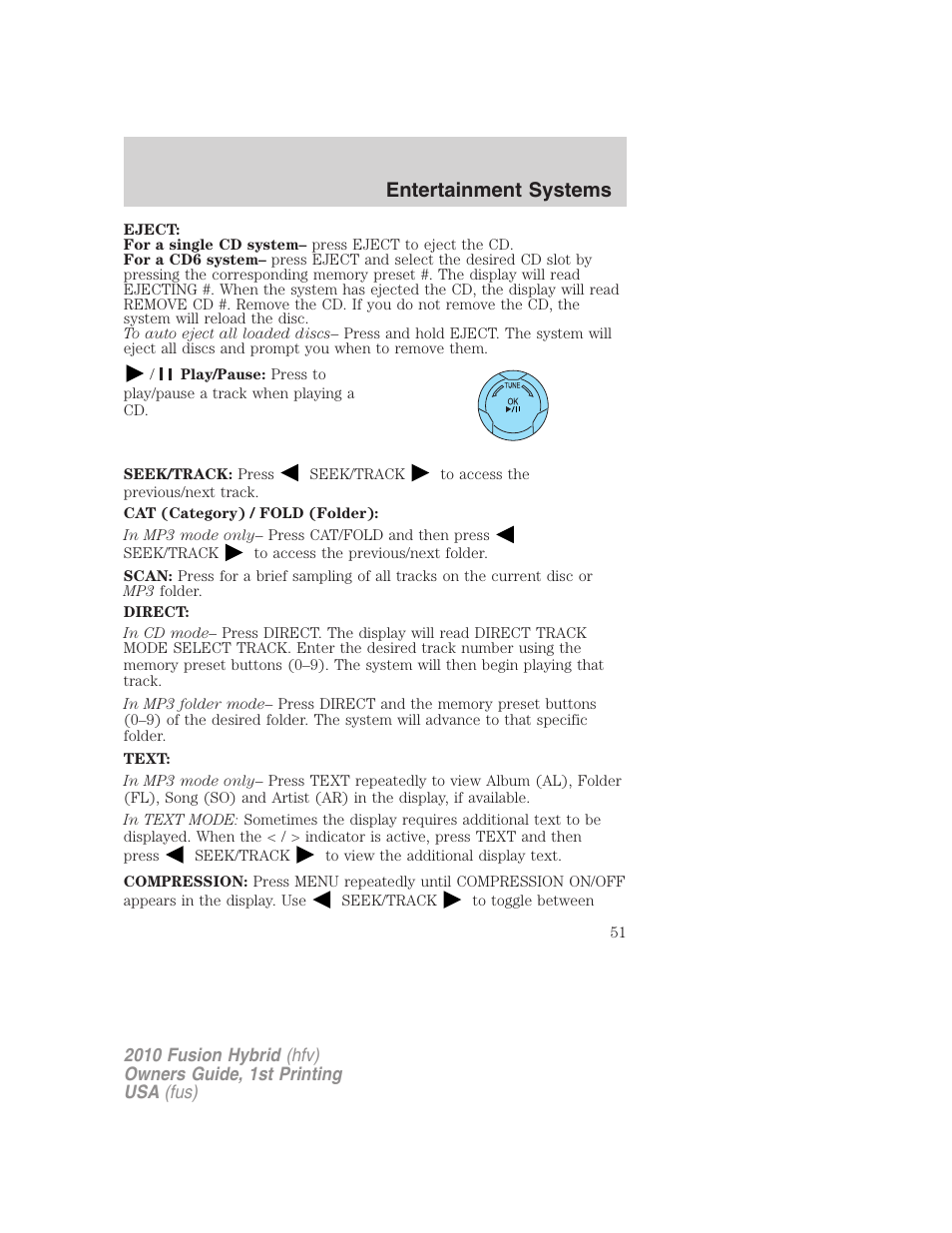 Entertainment systems | FORD 2010 Fusion Hybrid v.1 User Manual | Page 51 / 326