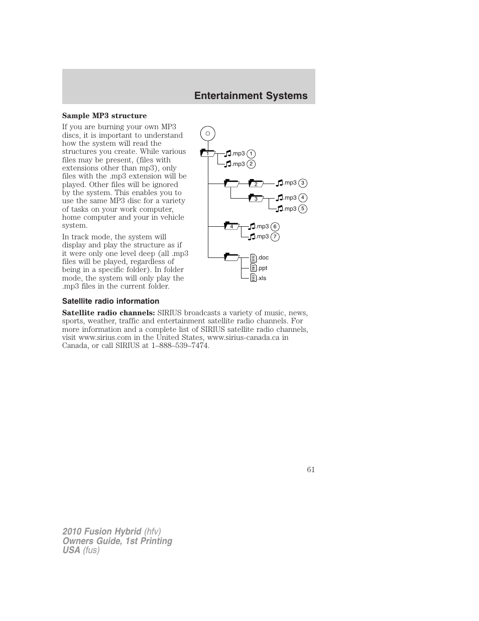 Satellite radio information, Entertainment systems | FORD 2010 Fusion Hybrid v.1 User Manual | Page 61 / 326