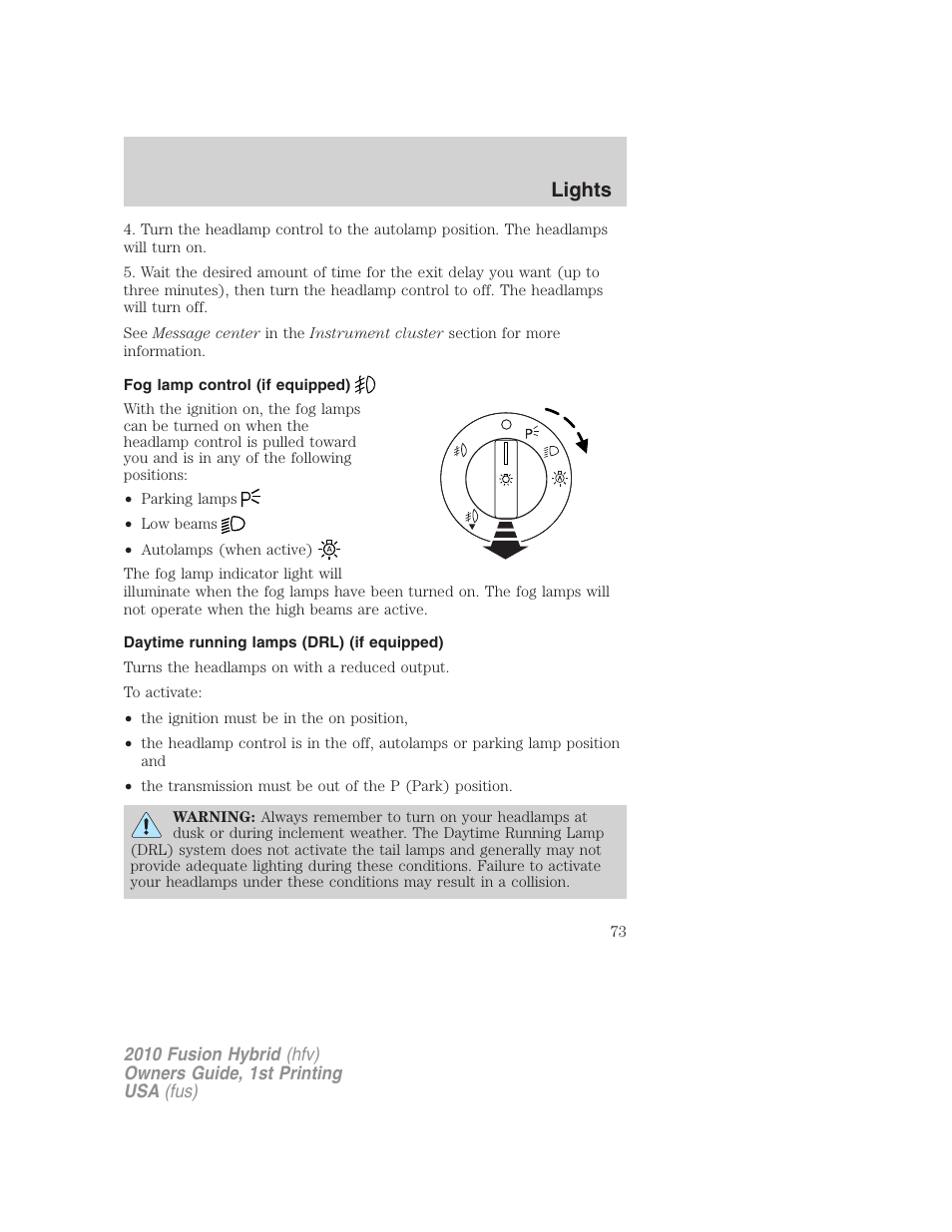 Fog lamp control (if equipped), Daytime running lamps (drl) (if equipped), Lights | FORD 2010 Fusion Hybrid v.1 User Manual | Page 73 / 326