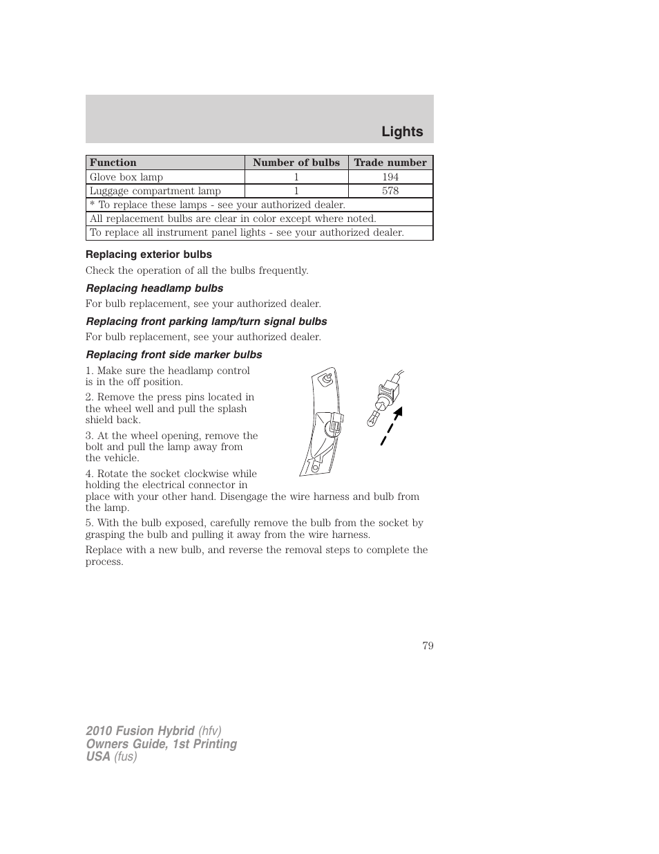 Replacing exterior bulbs, Replacing headlamp bulbs, Replacing front parking lamp/turn signal bulbs | Replacing front side marker bulbs, Lights | FORD 2010 Fusion Hybrid v.1 User Manual | Page 79 / 326