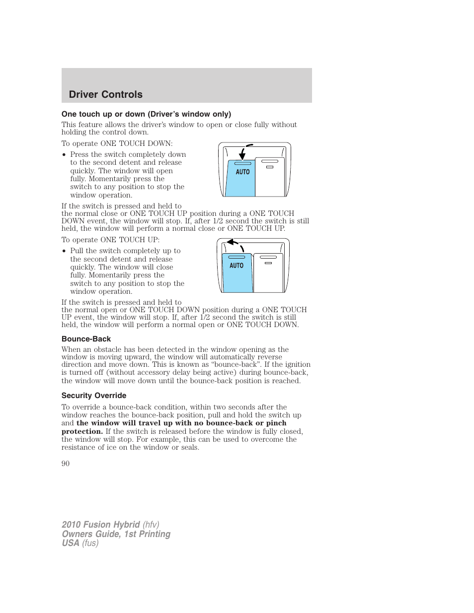 One touch up or down (driver’s window only), Bounce-back, Security override | Driver controls | FORD 2010 Fusion Hybrid v.1 User Manual | Page 90 / 326