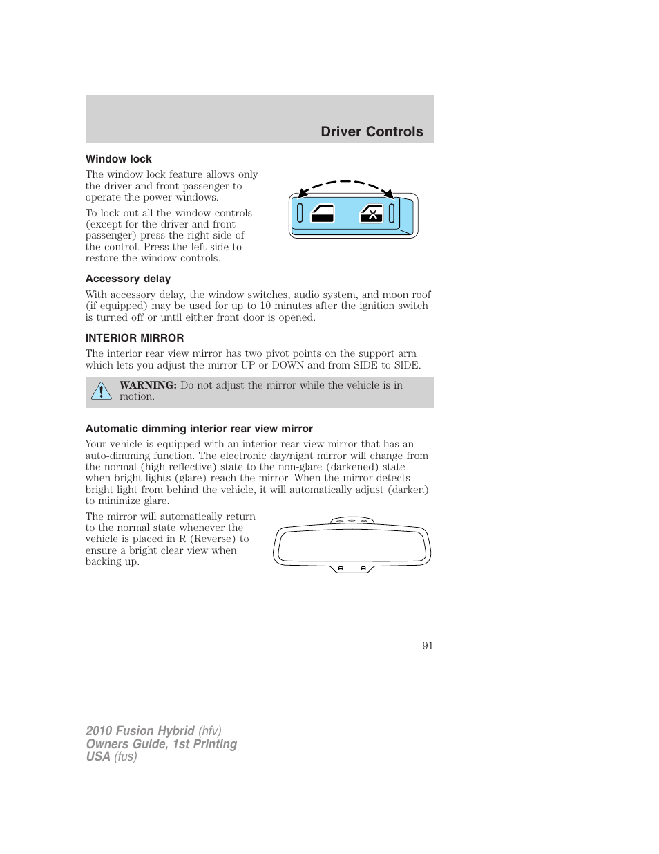 Window lock, Accessory delay, Interior mirror | Automatic dimming interior rear view mirror, Mirrors, Driver controls | FORD 2010 Fusion Hybrid v.1 User Manual | Page 91 / 326
