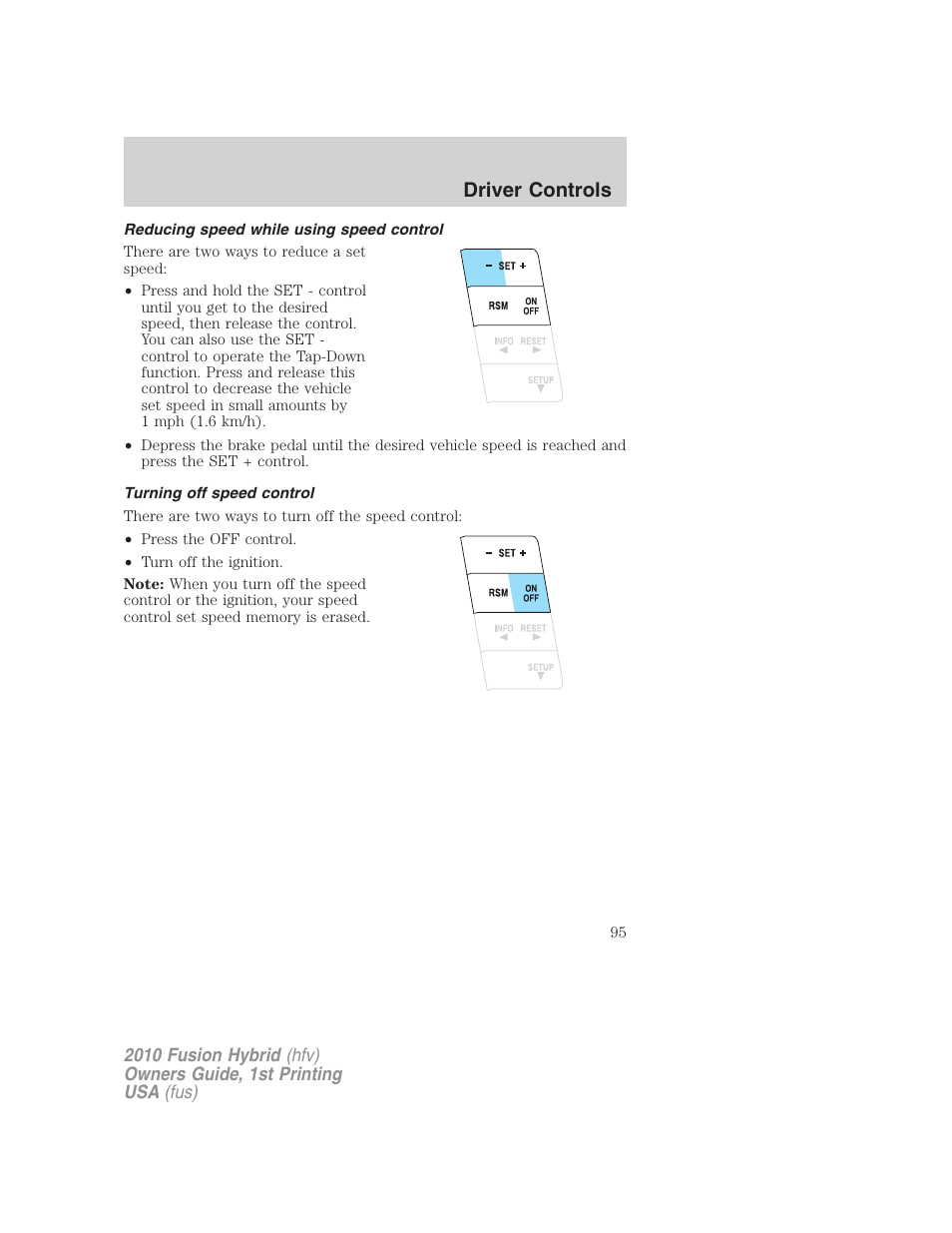 Reducing speed while using speed control, Turning off speed control, Driver controls | FORD 2010 Fusion Hybrid v.1 User Manual | Page 95 / 326