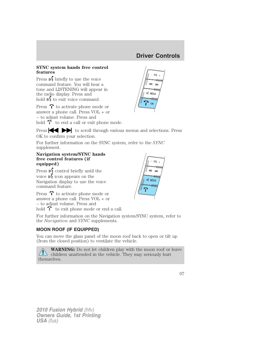 Moon roof (if equipped), Moon roof, Driver controls | FORD 2010 Fusion Hybrid v.1 User Manual | Page 97 / 326