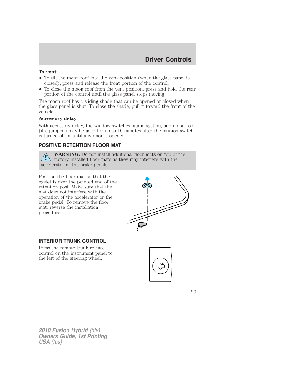 Positive retention floor mat, Interior trunk control, Driver controls | FORD 2010 Fusion Hybrid v.1 User Manual | Page 99 / 326