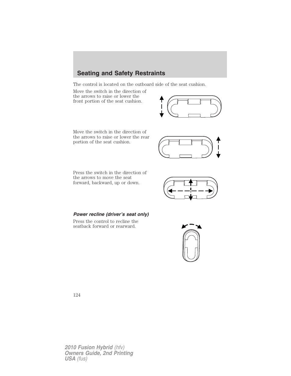 Power recline (driver’s seat only), Seating and safety restraints | FORD 2010 Fusion Hybrid v.2 User Manual | Page 124 / 327