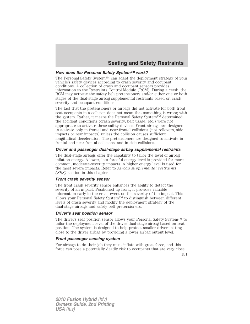 How does the personal safety system™ work, Front crash severity sensor, Driver’s seat position sensor | Front passenger sensing system, Seating and safety restraints | FORD 2010 Fusion Hybrid v.2 User Manual | Page 131 / 327