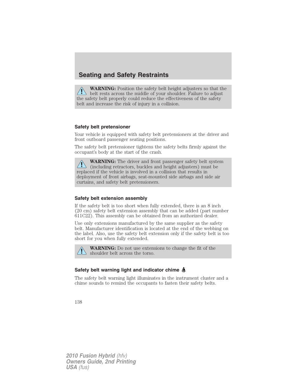 Safety belt pretensioner, Safety belt extension assembly, Safety belt warning light and indicator chime | Seating and safety restraints | FORD 2010 Fusion Hybrid v.2 User Manual | Page 138 / 327