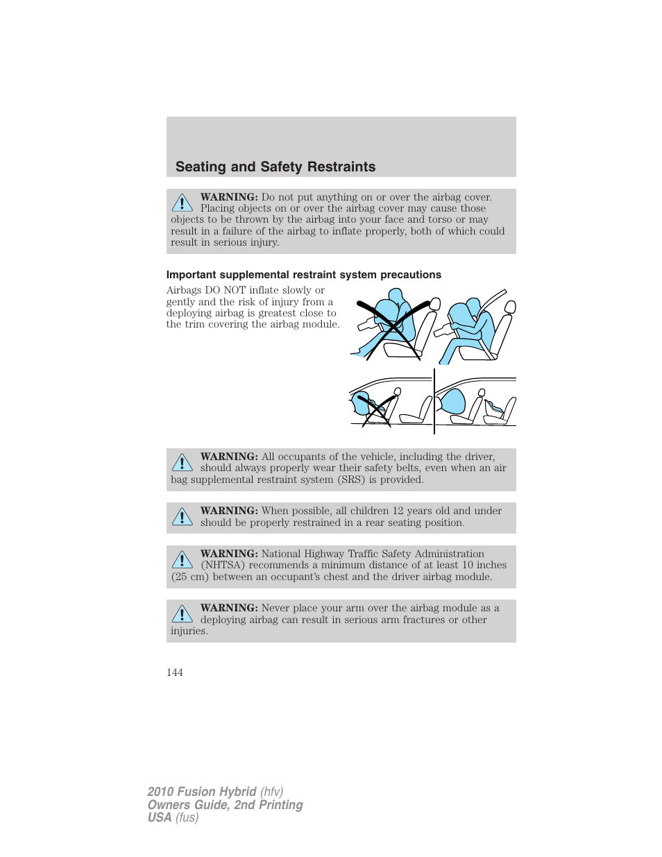 Seating and safety restraints | FORD 2010 Fusion Hybrid v.2 User Manual | Page 144 / 327