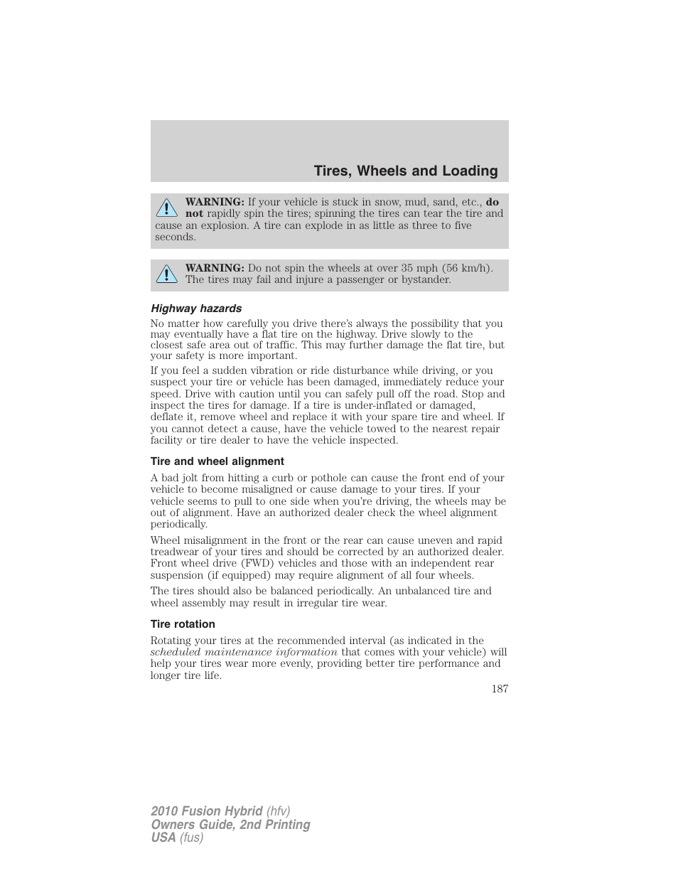 Highway hazards, Tire and wheel alignment, Tire rotation | Tires, wheels and loading | FORD 2010 Fusion Hybrid v.2 User Manual | Page 187 / 327