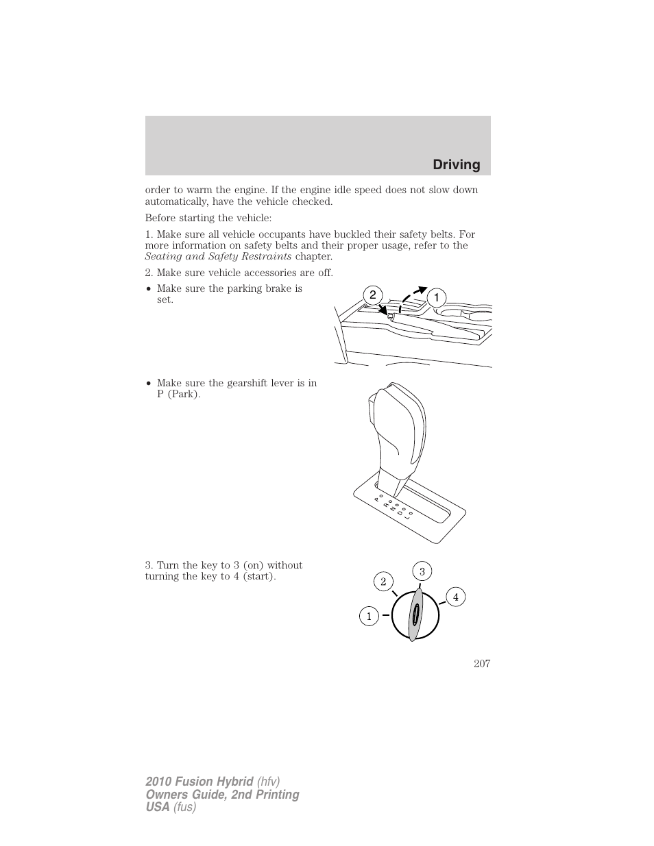 Driving | FORD 2010 Fusion Hybrid v.2 User Manual | Page 207 / 327