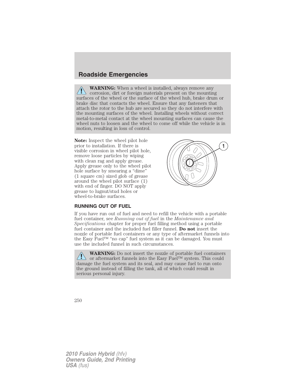 Running out of fuel, Roadside emergencies | FORD 2010 Fusion Hybrid v.2 User Manual | Page 250 / 327