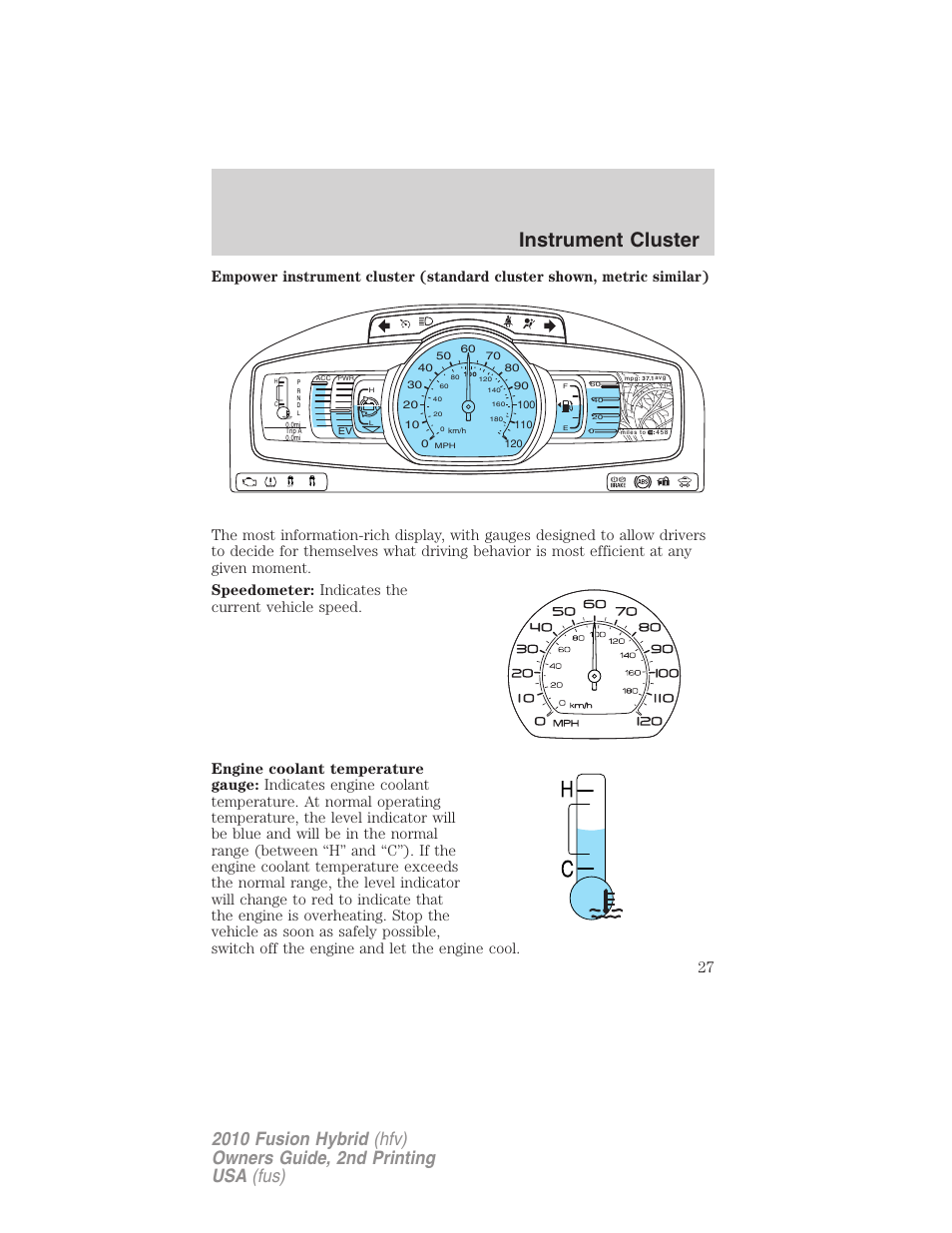 Instrument cluster | FORD 2010 Fusion Hybrid v.2 User Manual | Page 27 / 327