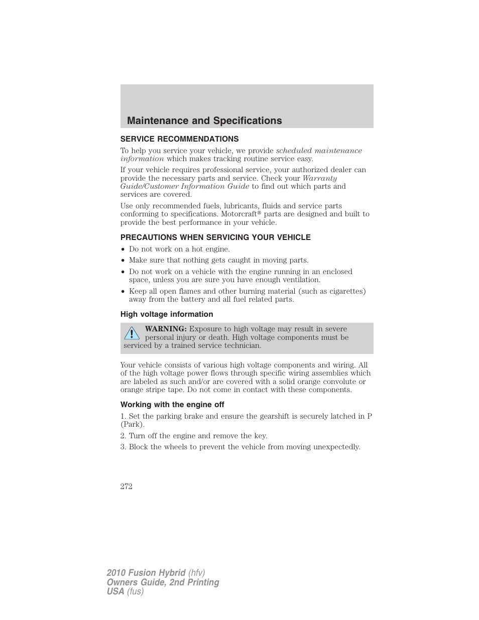 Maintenance and specifications, Service recommendations, Precautions when servicing your vehicle | High voltage information, Working with the engine off | FORD 2010 Fusion Hybrid v.2 User Manual | Page 272 / 327