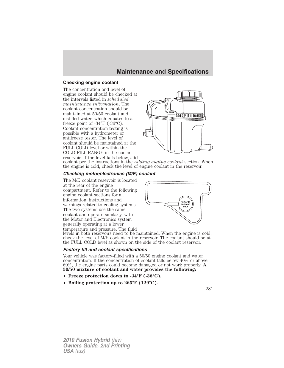 Checking engine coolant, Checking motor/electronics (m/e) coolant, Factory fill and coolant specifications | Maintenance and specifications | FORD 2010 Fusion Hybrid v.2 User Manual | Page 281 / 327