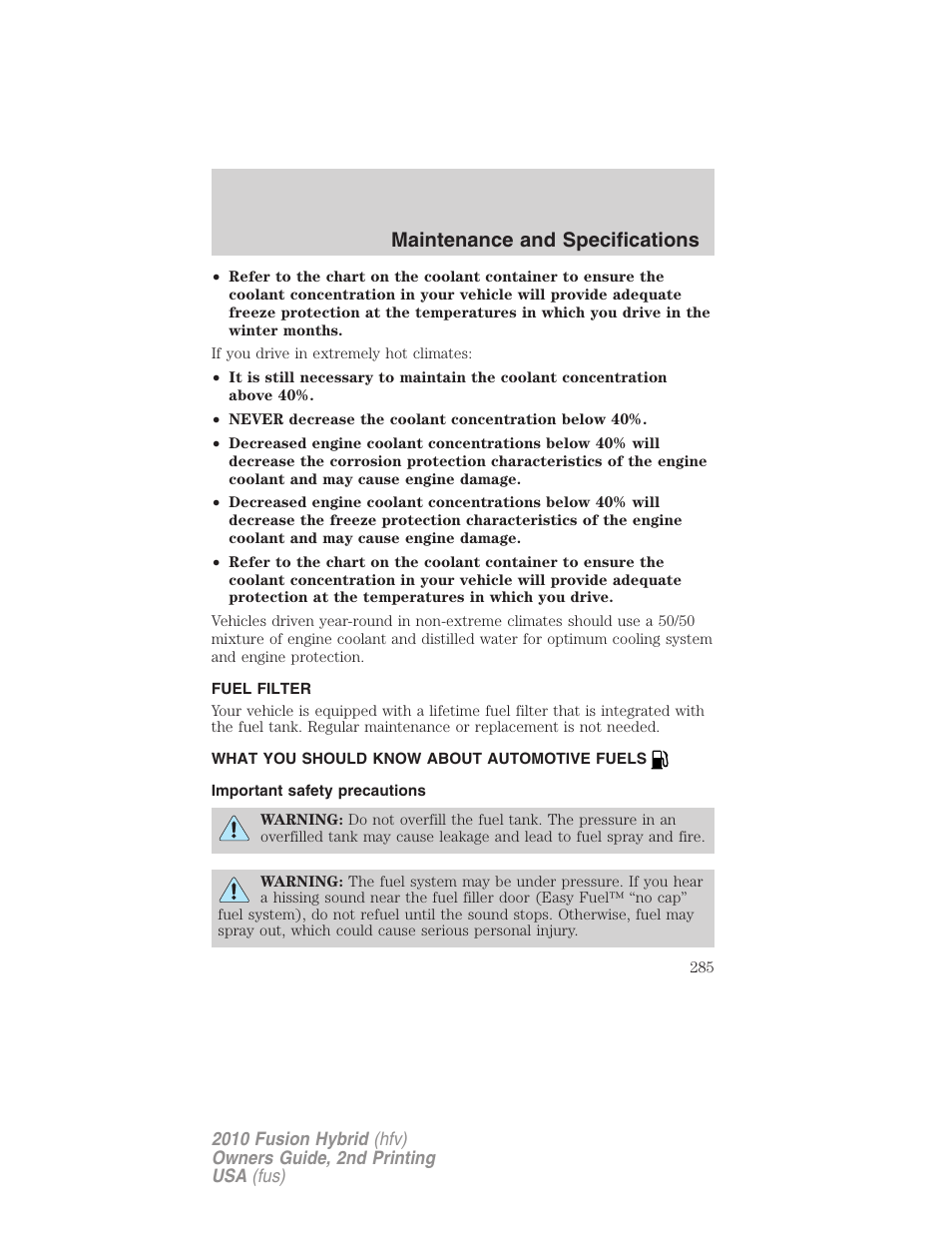 Fuel filter, What you should know about automotive fuels, Important safety precautions | Fuel information, Maintenance and specifications | FORD 2010 Fusion Hybrid v.2 User Manual | Page 285 / 327