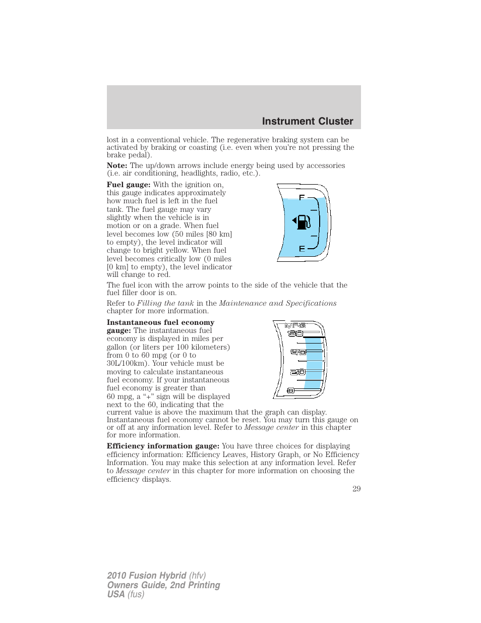 Instrument cluster | FORD 2010 Fusion Hybrid v.2 User Manual | Page 29 / 327