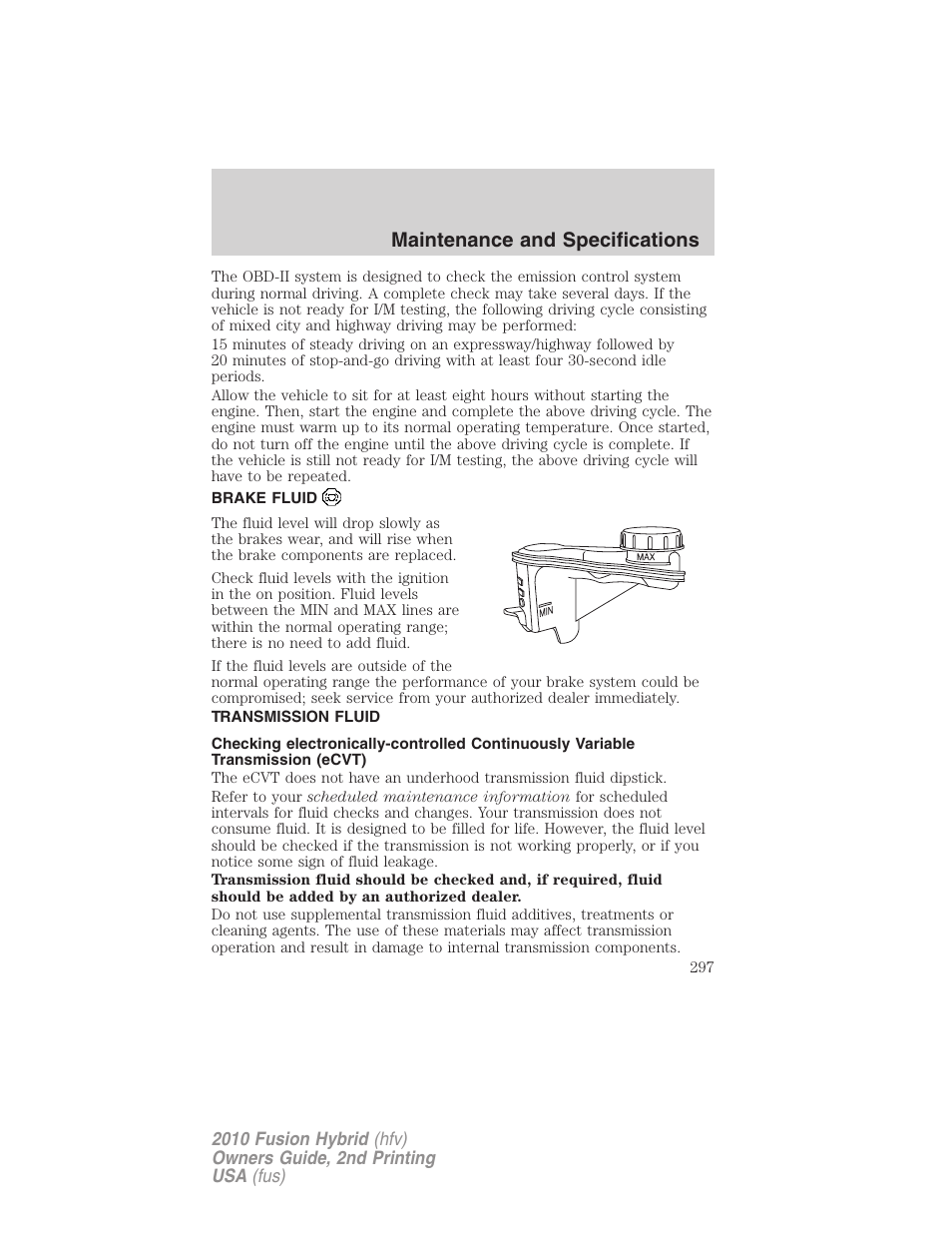 Brake fluid, Transmission fluid, Maintenance and specifications | FORD 2010 Fusion Hybrid v.2 User Manual | Page 297 / 327