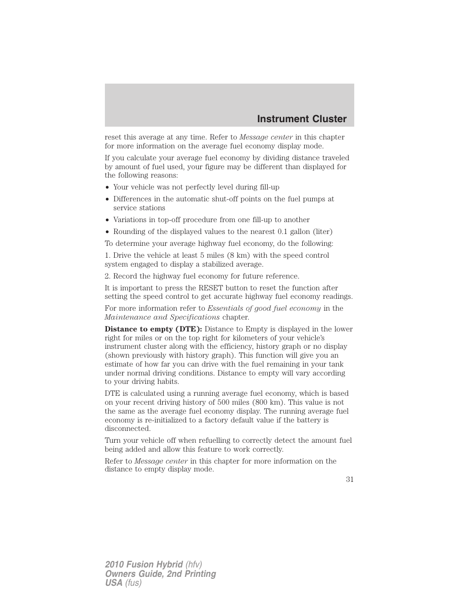 Instrument cluster | FORD 2010 Fusion Hybrid v.2 User Manual | Page 31 / 327