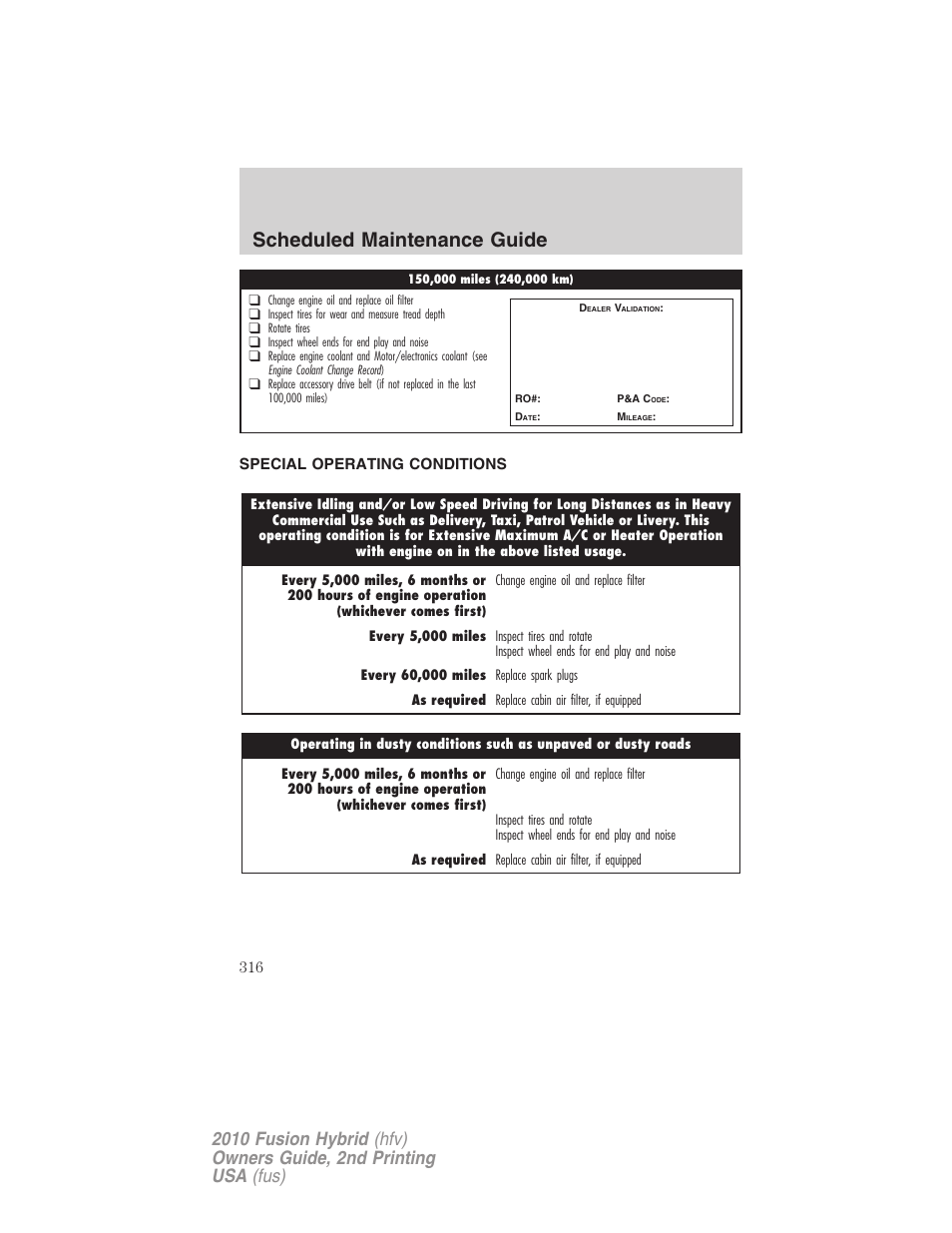 Special operating conditions, Special operating conditions and log, Scheduled maintenance guide | FORD 2010 Fusion Hybrid v.2 User Manual | Page 316 / 327