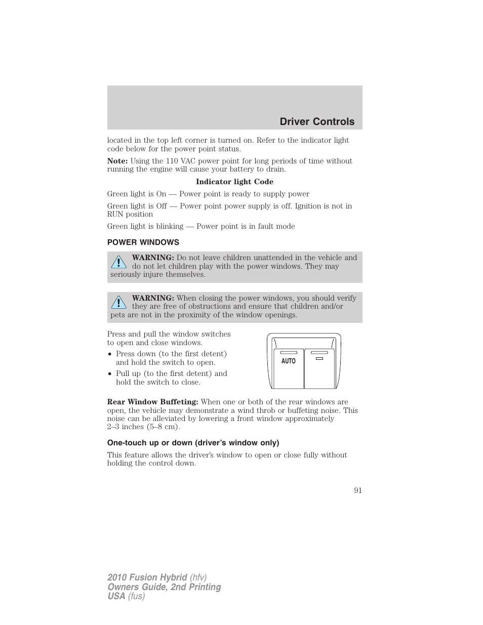 Power windows, One-touch up or down (driver’s window only), Driver controls | FORD 2010 Fusion Hybrid v.2 User Manual | Page 91 / 327