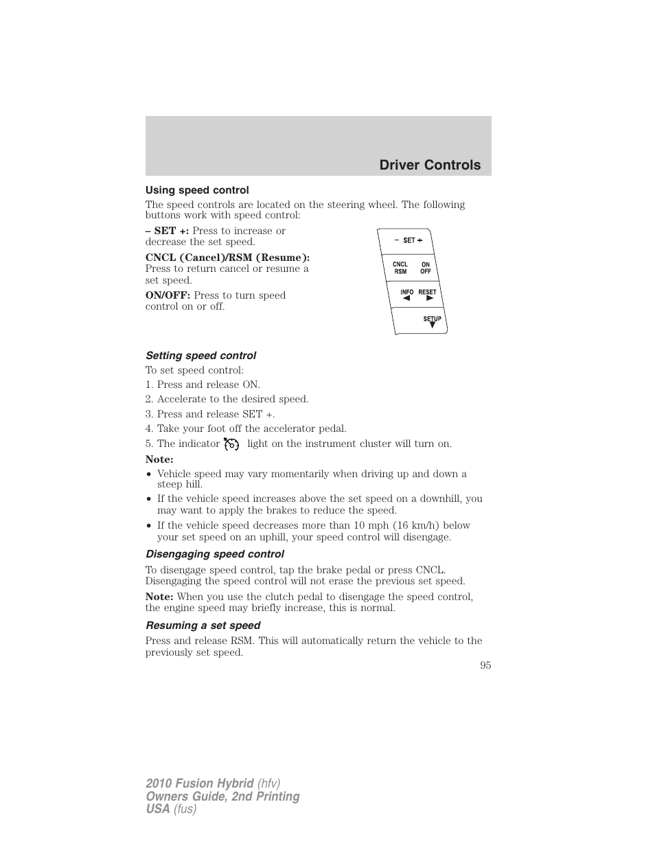 Using speed control, Setting speed control, Disengaging speed control | Resuming a set speed, Driver controls | FORD 2010 Fusion Hybrid v.2 User Manual | Page 95 / 327