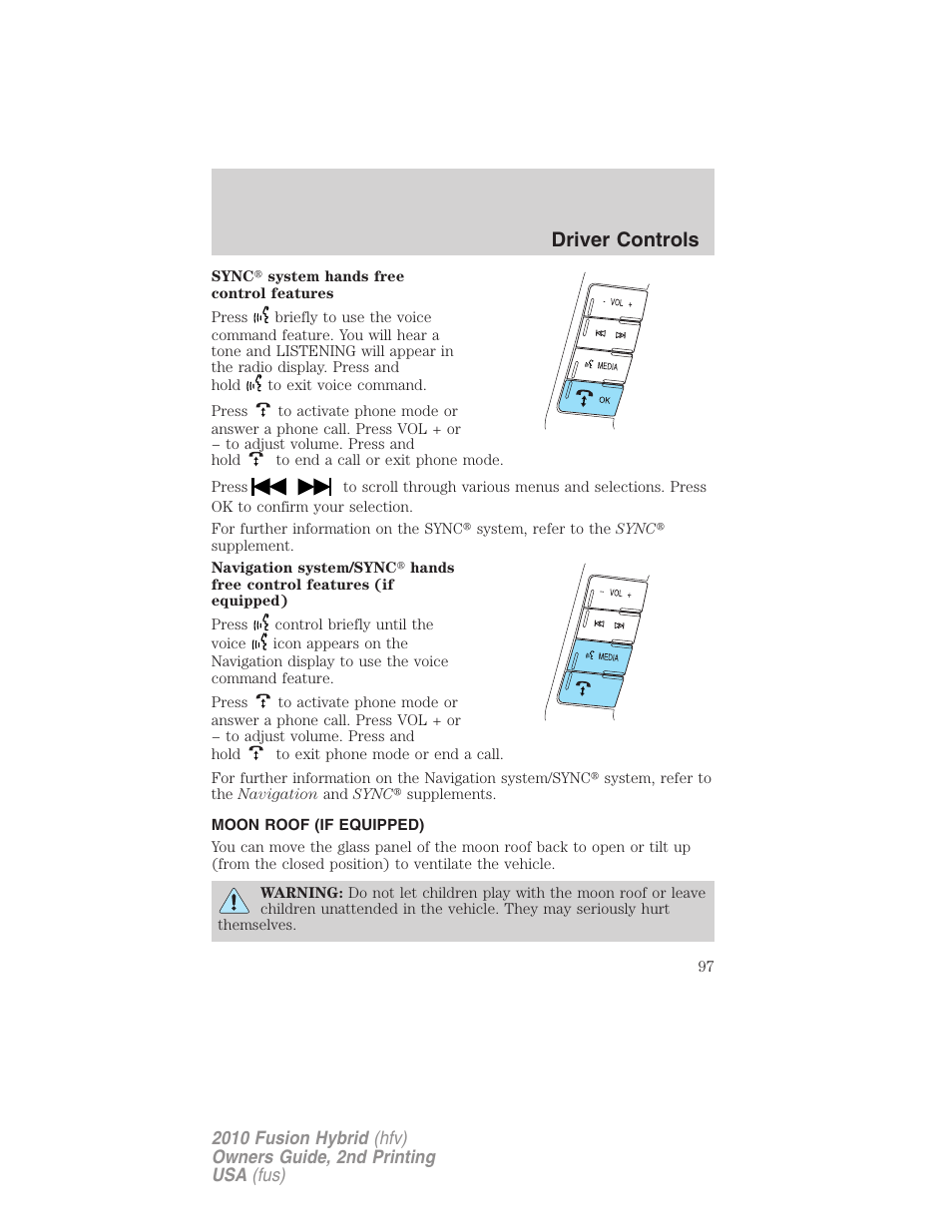 Moon roof (if equipped), Moon roof, Driver controls | FORD 2010 Fusion Hybrid v.2 User Manual | Page 97 / 327