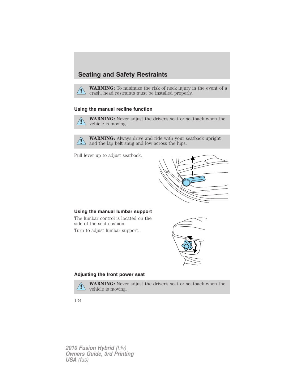 Using the manual recline function, Using the manual lumbar support, Adjusting the front power seat | Seating and safety restraints | FORD 2010 Fusion Hybrid v.3 User Manual | Page 124 / 329