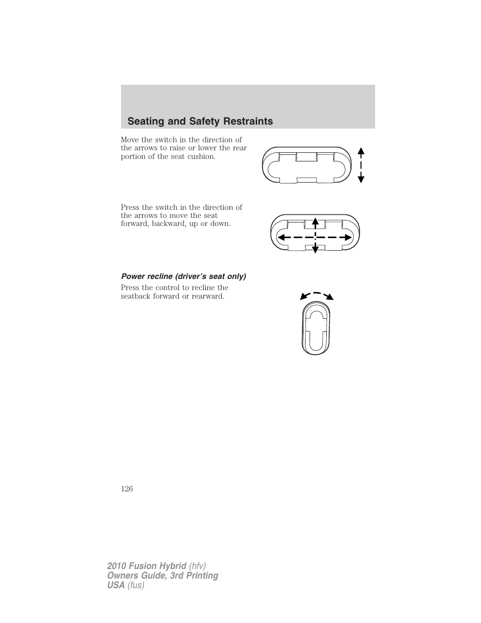 Power recline (driver’s seat only), Seating and safety restraints | FORD 2010 Fusion Hybrid v.3 User Manual | Page 126 / 329