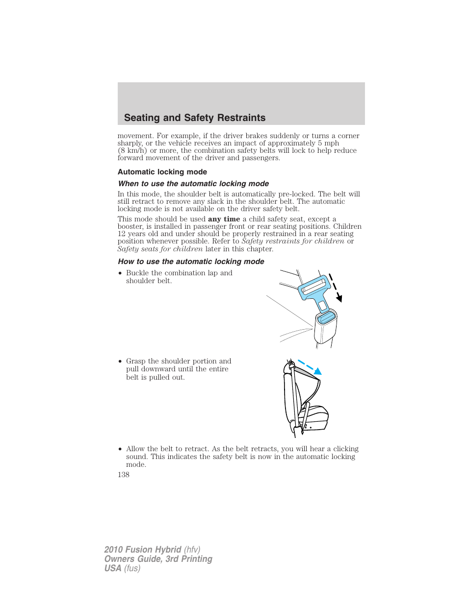 Automatic locking mode, When to use the automatic locking mode, How to use the automatic locking mode | Seating and safety restraints | FORD 2010 Fusion Hybrid v.3 User Manual | Page 138 / 329