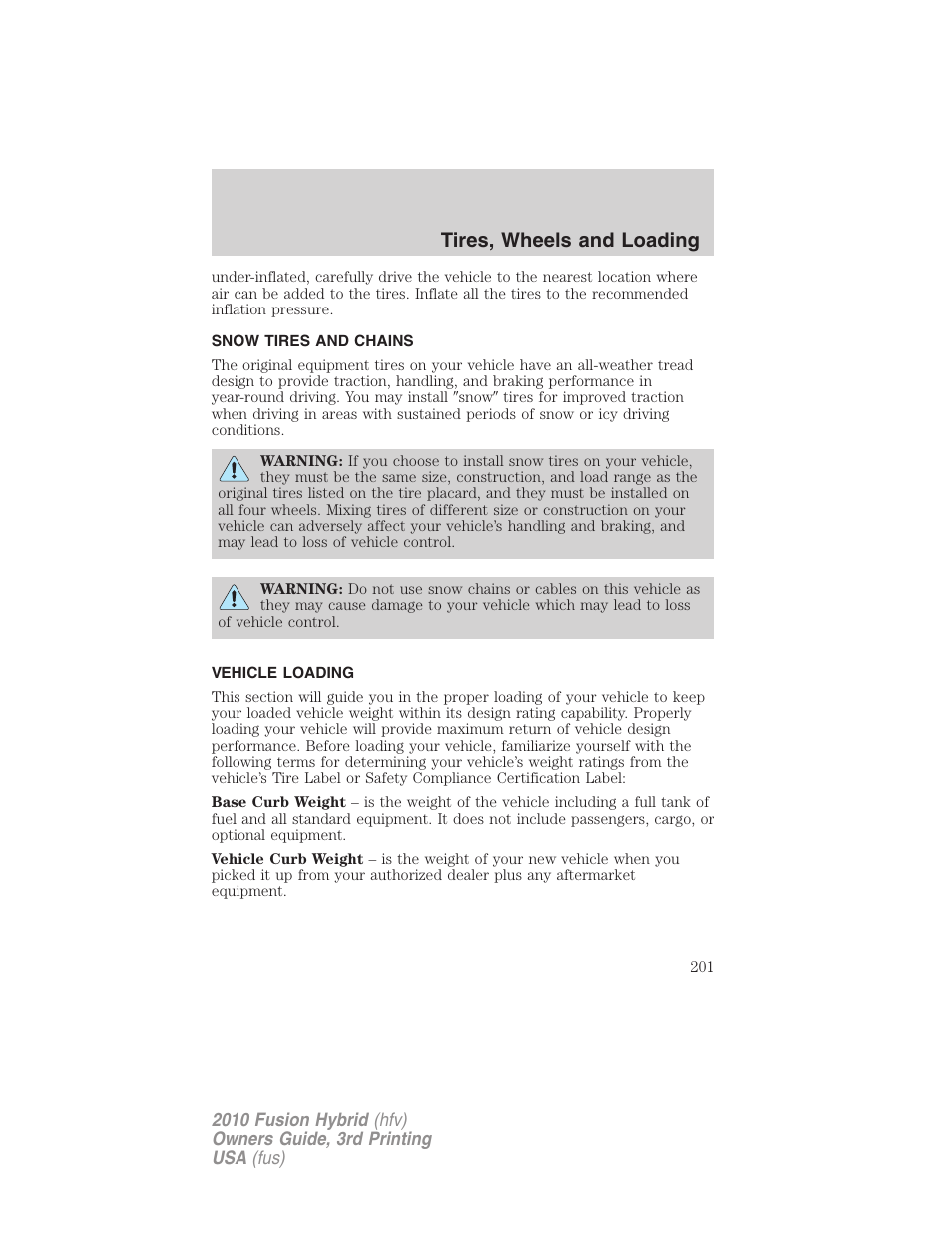 Snow tires and chains, Vehicle loading, Tires, wheels and loading | FORD 2010 Fusion Hybrid v.3 User Manual | Page 201 / 329