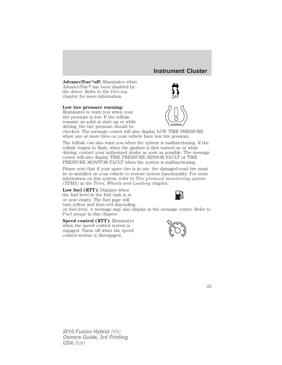 Instrument cluster | FORD 2010 Fusion Hybrid v.3 User Manual | Page 23 / 329