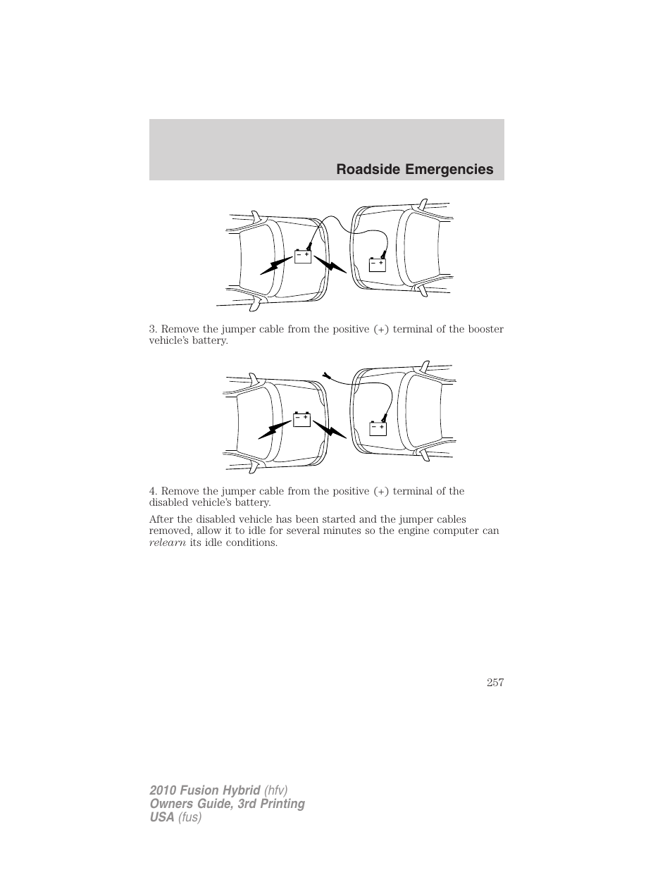 Roadside emergencies | FORD 2010 Fusion Hybrid v.3 User Manual | Page 257 / 329