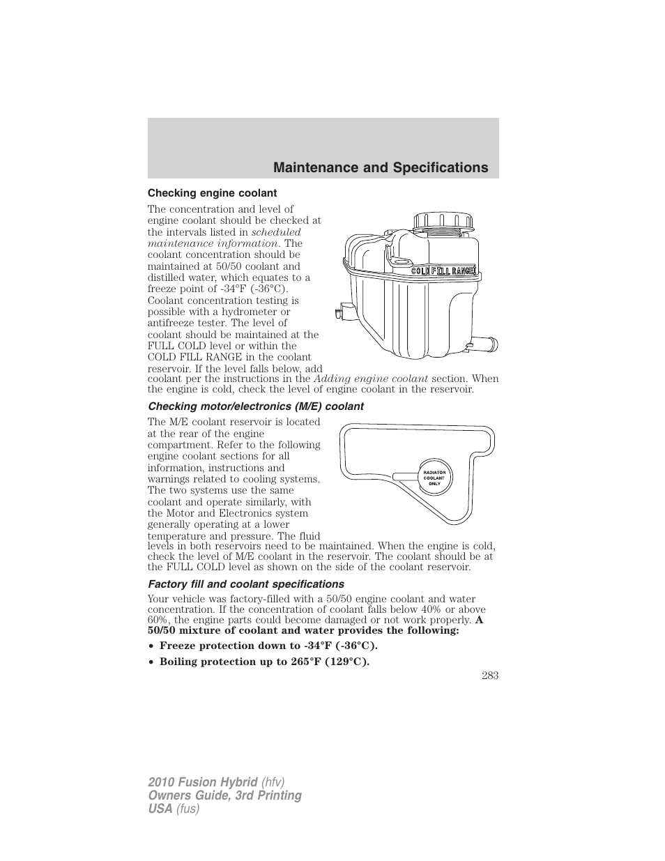 Checking engine coolant, Checking motor/electronics (m/e) coolant, Factory fill and coolant specifications | Maintenance and specifications | FORD 2010 Fusion Hybrid v.3 User Manual | Page 283 / 329