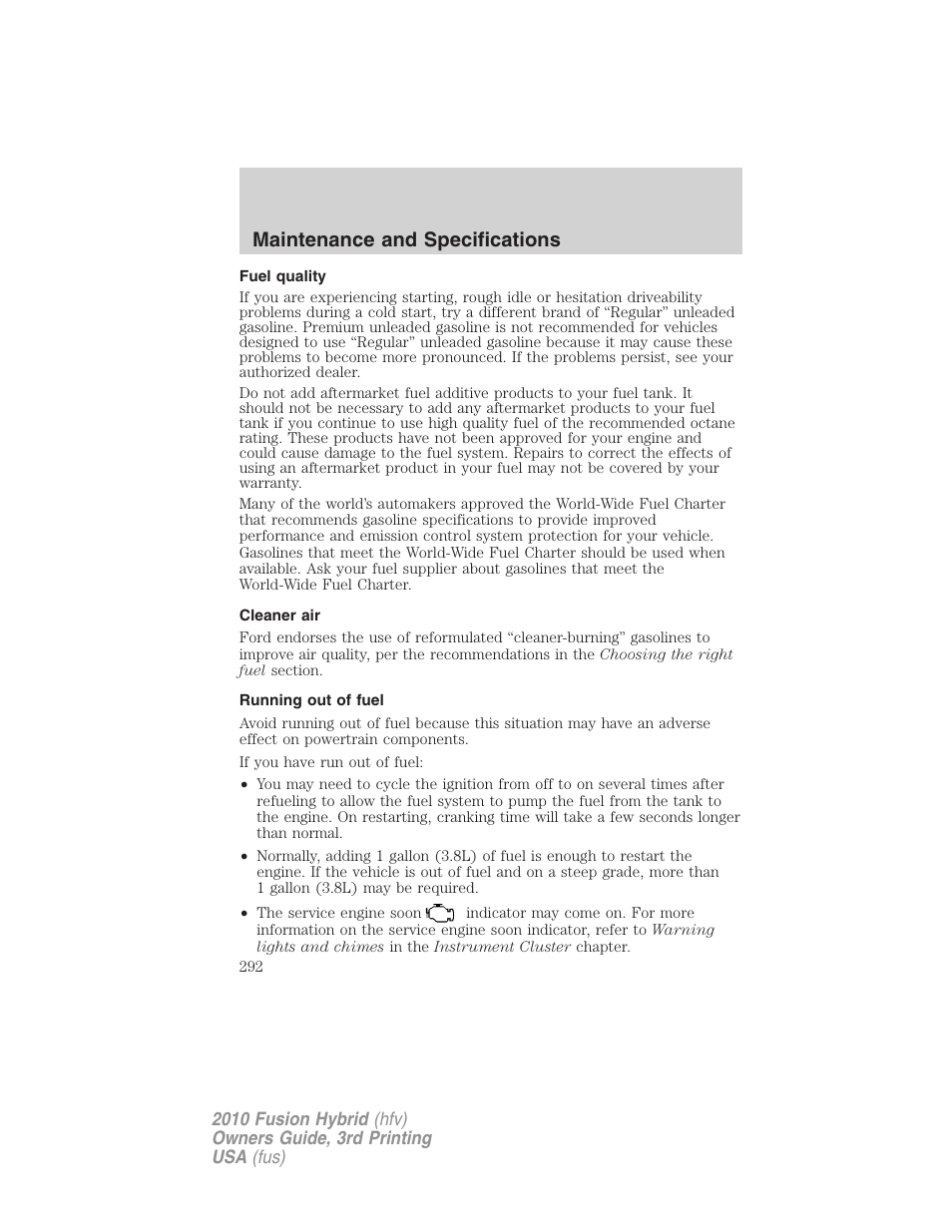 Fuel quality, Cleaner air, Running out of fuel | Maintenance and specifications | FORD 2010 Fusion Hybrid v.3 User Manual | Page 292 / 329