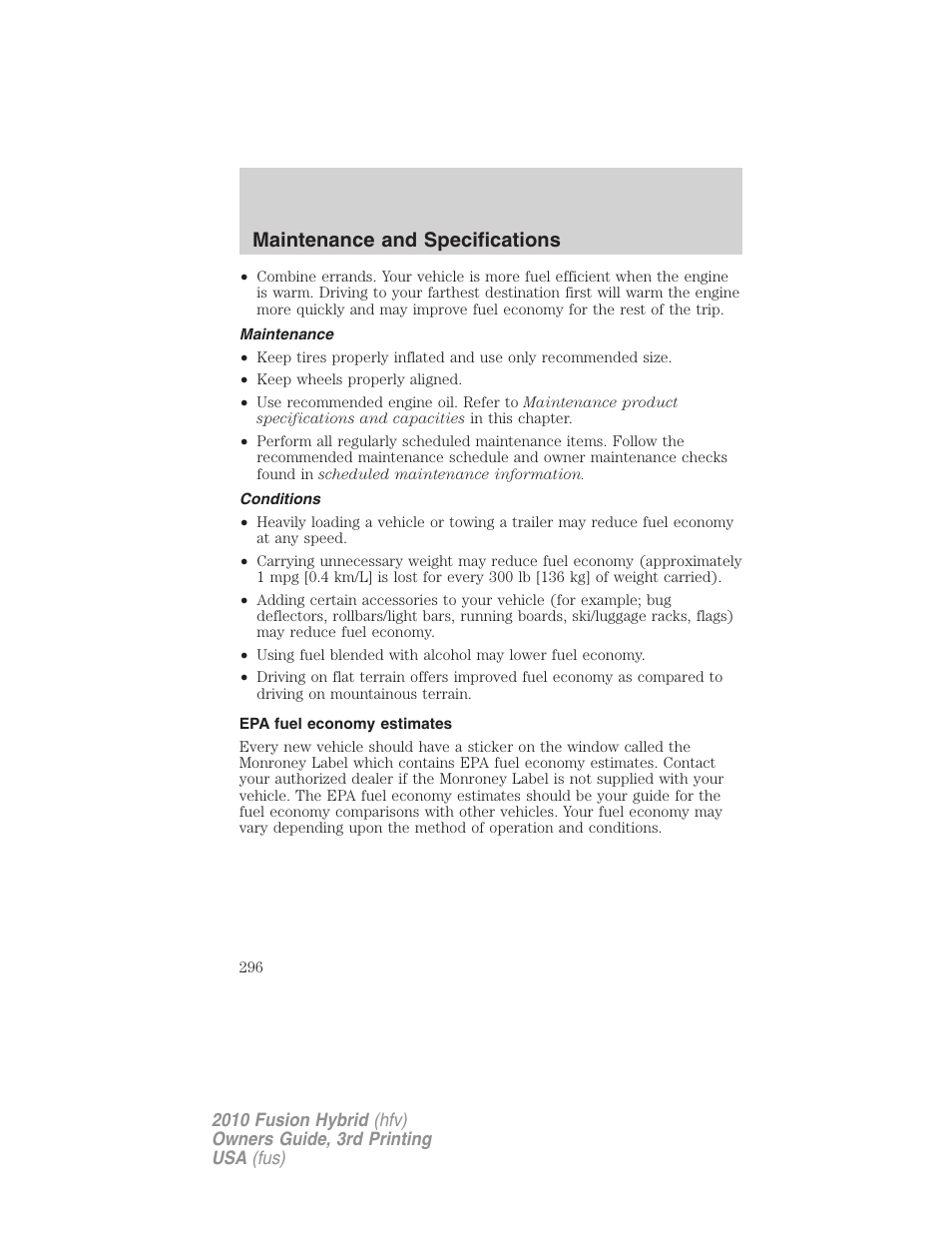 Maintenance, Conditions, Epa fuel economy estimates | Maintenance and specifications | FORD 2010 Fusion Hybrid v.3 User Manual | Page 296 / 329