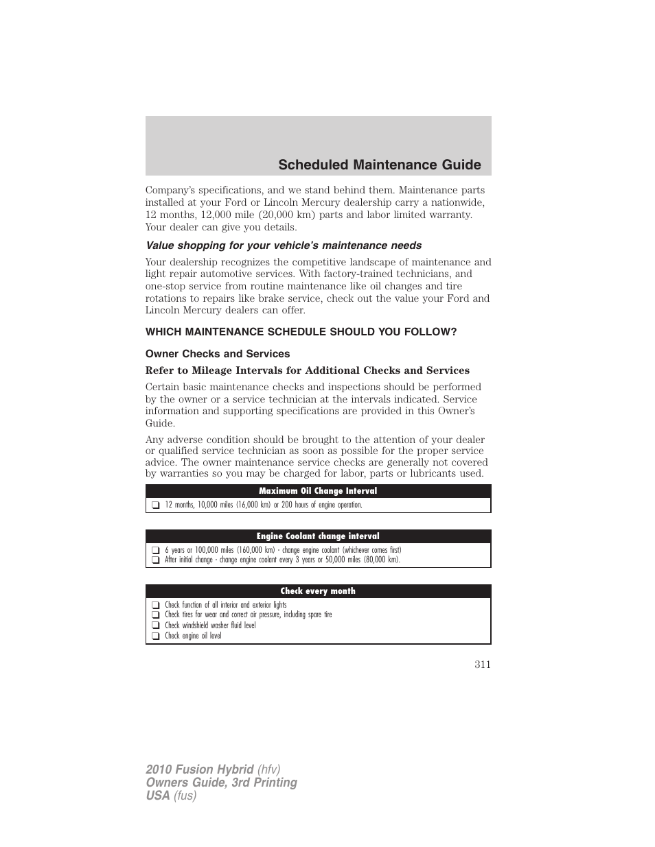 Which maintenance schedule should you follow, Owner checks and services, Scheduled maintenance guide | FORD 2010 Fusion Hybrid v.3 User Manual | Page 311 / 329