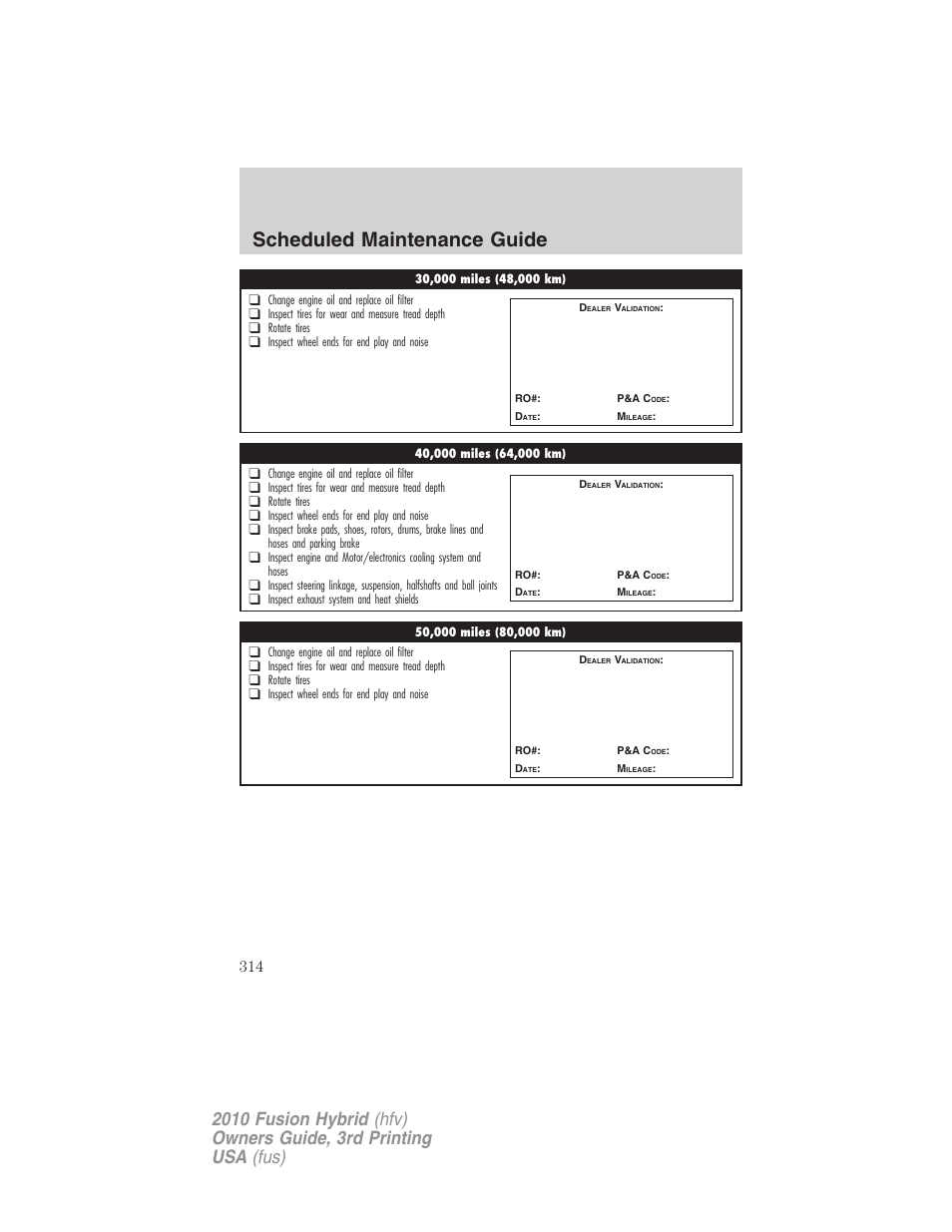 Scheduled maintenance guide | FORD 2010 Fusion Hybrid v.3 User Manual | Page 314 / 329