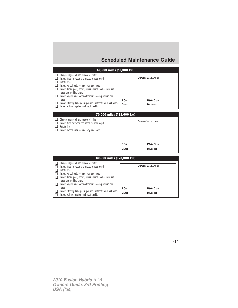 Scheduled maintenance guide | FORD 2010 Fusion Hybrid v.3 User Manual | Page 315 / 329