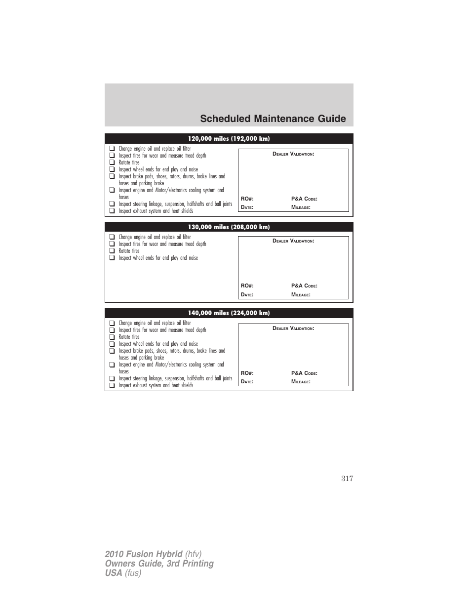 Scheduled maintenance guide | FORD 2010 Fusion Hybrid v.3 User Manual | Page 317 / 329