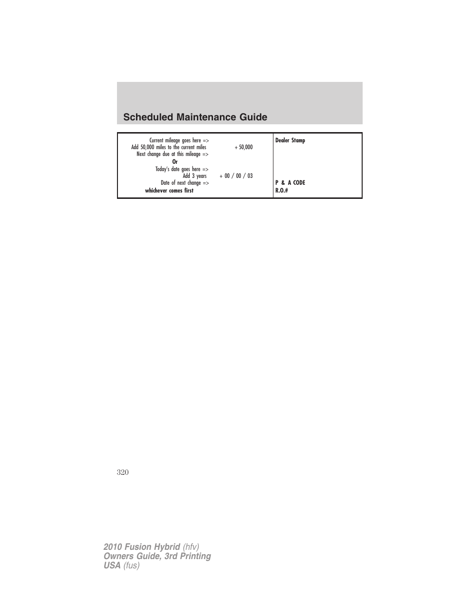 Scheduled maintenance guide | FORD 2010 Fusion Hybrid v.3 User Manual | Page 320 / 329