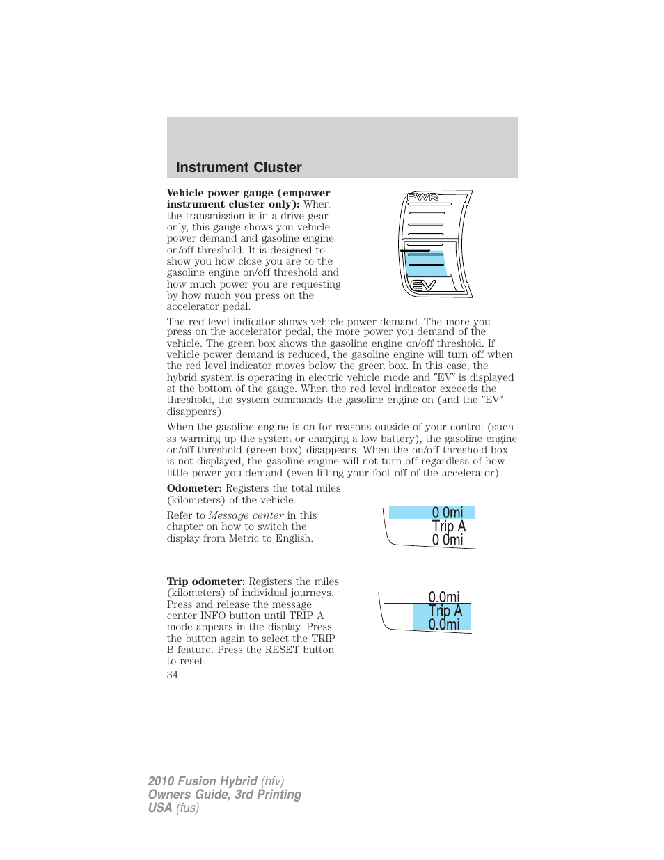 Instrument cluster | FORD 2010 Fusion Hybrid v.3 User Manual | Page 34 / 329