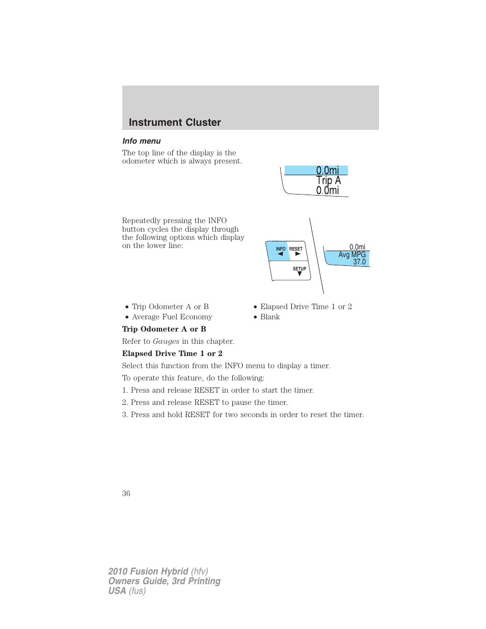 Info menu, Instrument cluster | FORD 2010 Fusion Hybrid v.3 User Manual | Page 36 / 329