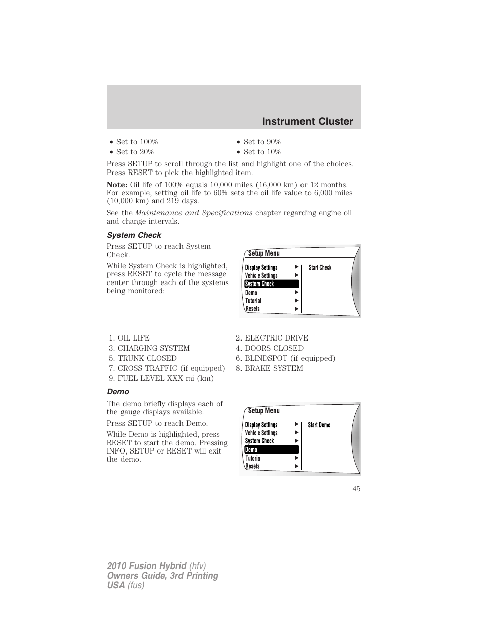 System check, Demo, Instrument cluster | FORD 2010 Fusion Hybrid v.3 User Manual | Page 45 / 329