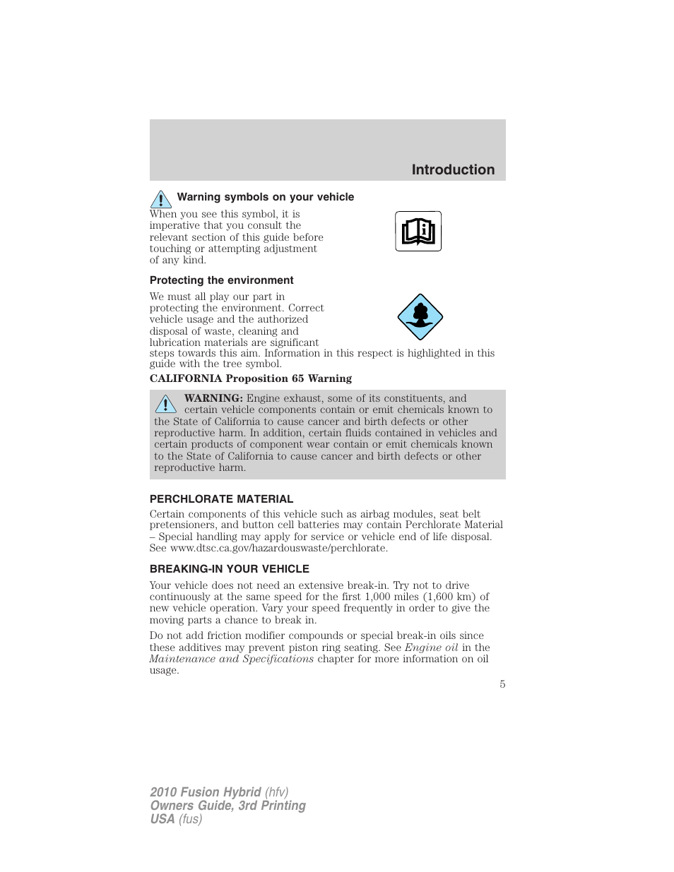 Warning symbols on your vehicle, Protecting the environment, Perchlorate material | Breaking-in your vehicle, Introduction | FORD 2010 Fusion Hybrid v.3 User Manual | Page 5 / 329