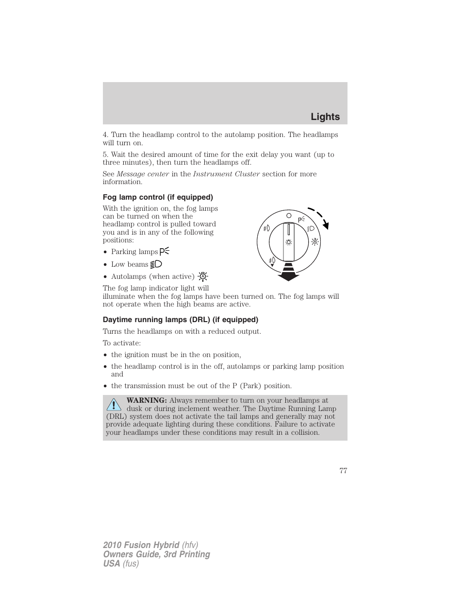 Fog lamp control (if equipped), Daytime running lamps (drl) (if equipped), Lights | FORD 2010 Fusion Hybrid v.3 User Manual | Page 77 / 329