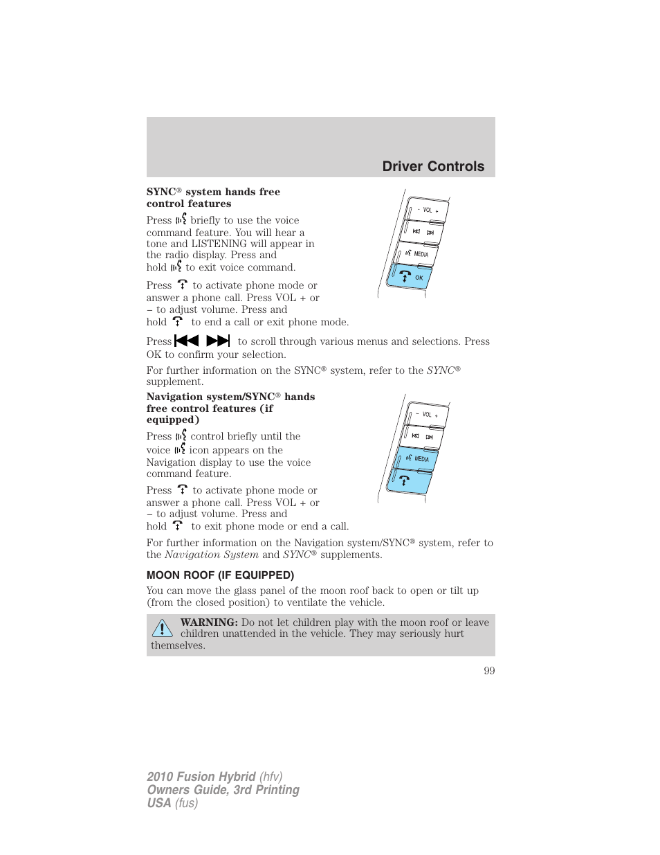 Moon roof (if equipped), Moon roof, Driver controls | FORD 2010 Fusion Hybrid v.3 User Manual | Page 99 / 329