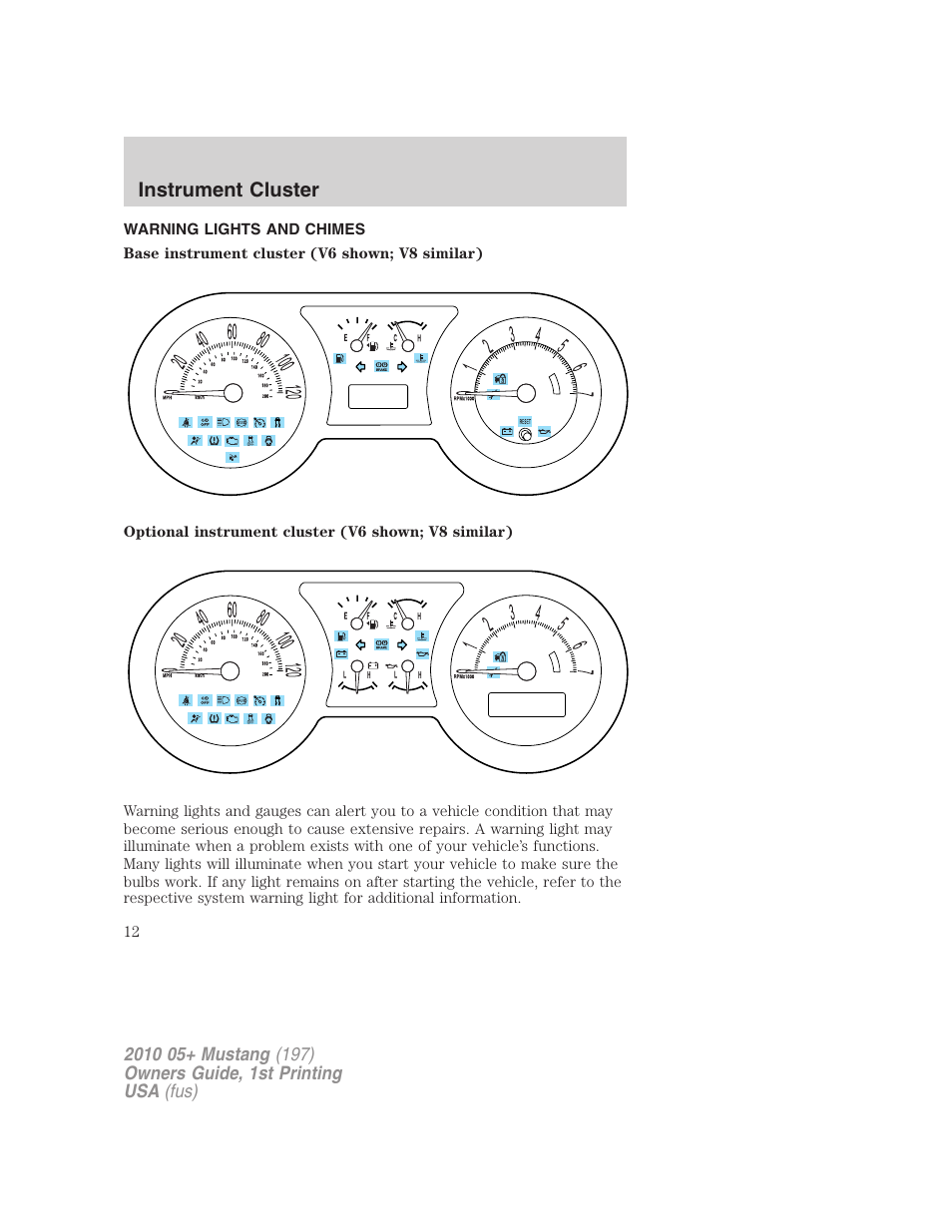 Instrument cluster, Warning lights and chimes | FORD 2010 Mustang v.1 User Manual | Page 12 / 318