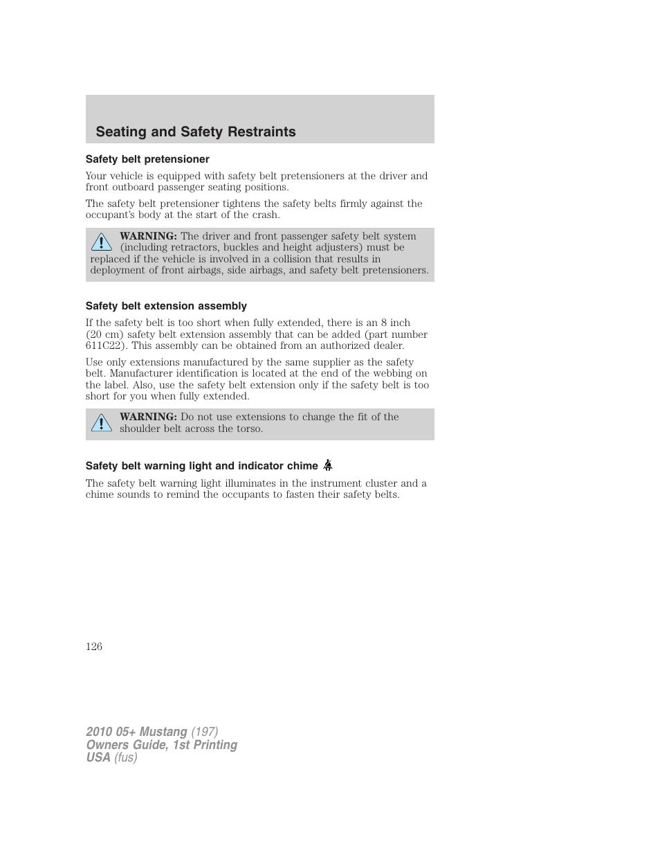 Safety belt pretensioner, Safety belt extension assembly, Safety belt warning light and indicator chime | Seating and safety restraints | FORD 2010 Mustang v.1 User Manual | Page 126 / 318