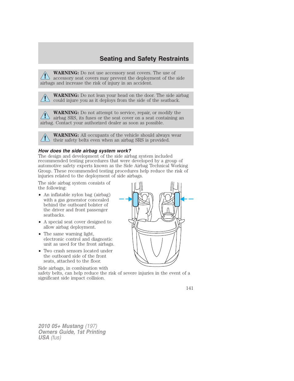 How does the side airbag system work, Seating and safety restraints | FORD 2010 Mustang v.1 User Manual | Page 141 / 318